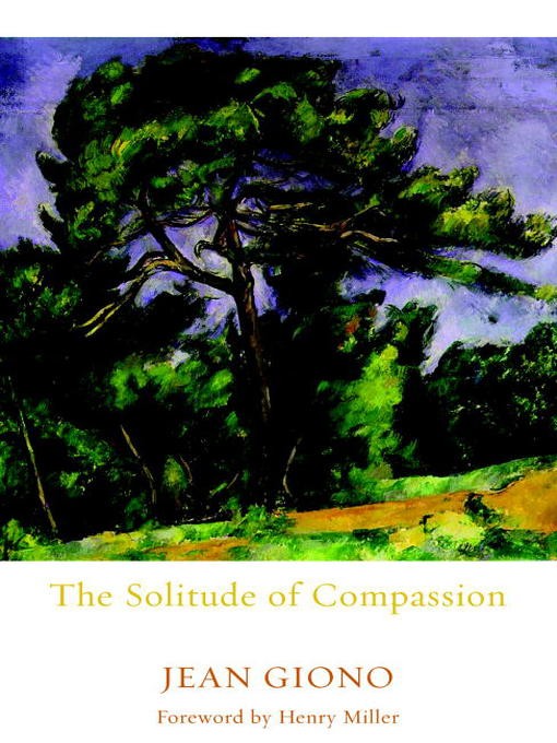 Title details for The Solitude of Compassion by Jean Giono - Available